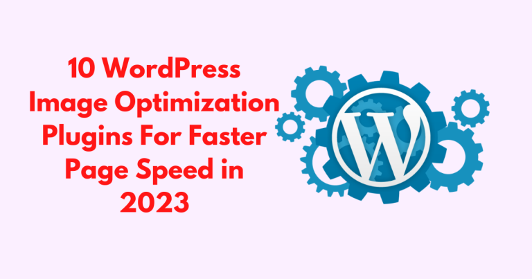 10 WordPress Image Optimization Plugins For Faster Page Speed