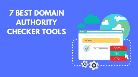 7 Best Domain Authority Checker Tools
