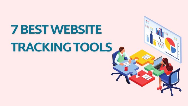7 Best Website Tracking Tools