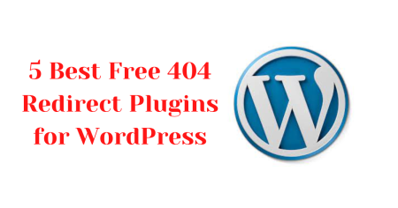 5 Best Free 404 Redirect Plugins for WordPress
